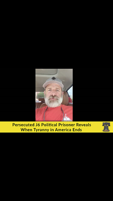 Persecuted J6 Political Prisoner Reveals When Tyranny in America Ends