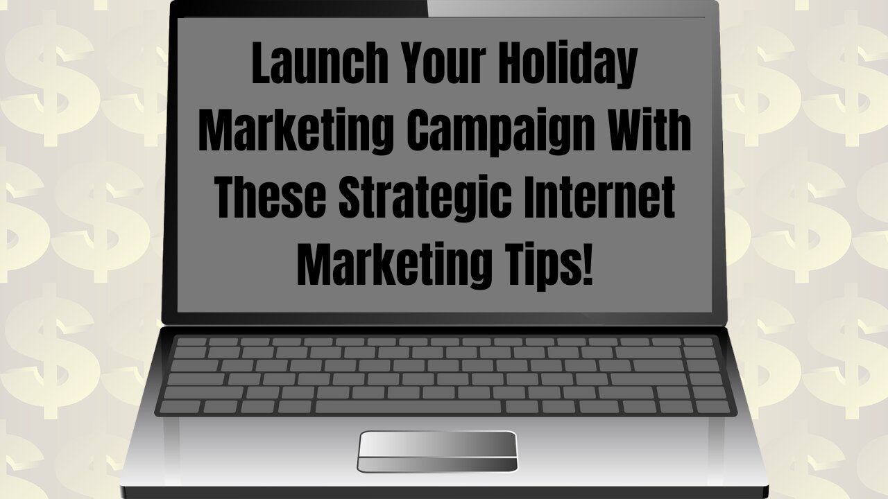 Launch Your Holiday Marketing Campaign With These Strategic Internet Marketing Tips!