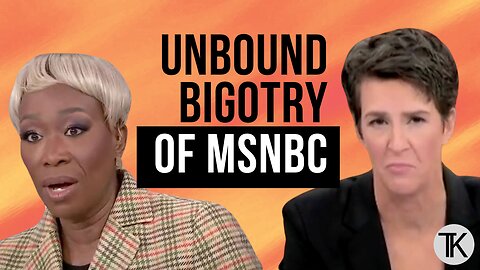 Joy Reid and Rachel Maddow Deliver Bigoted Fear Mongering