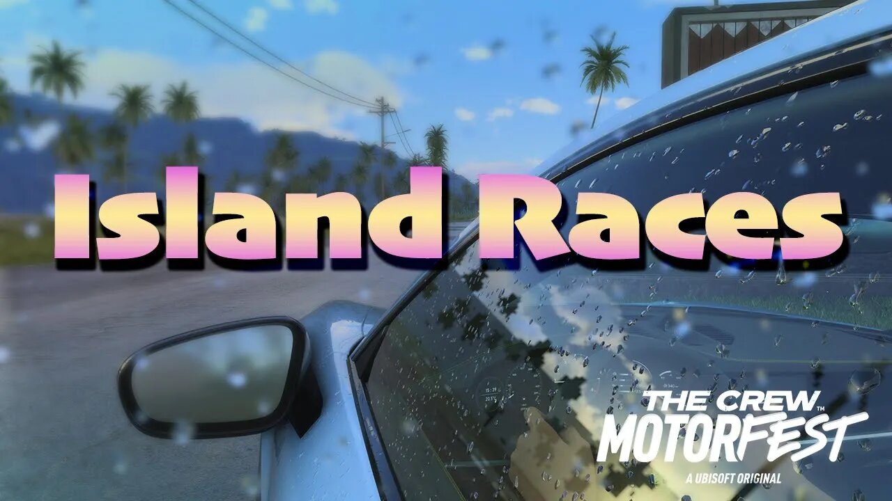 Island Races | The Crew Motorfest | LIVE | Gameplay