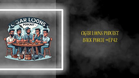 Cigar Loons Podcast Back Porch