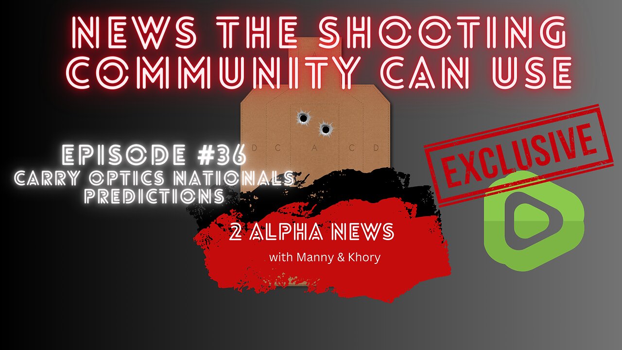 2 Alpha News with Manny and Khory #36 Carry Optics Nationals Predictions