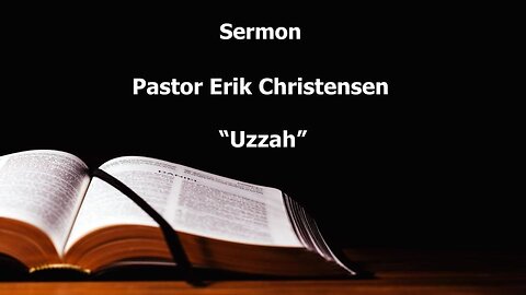 "Uzzah" Pastor Erik Christensen