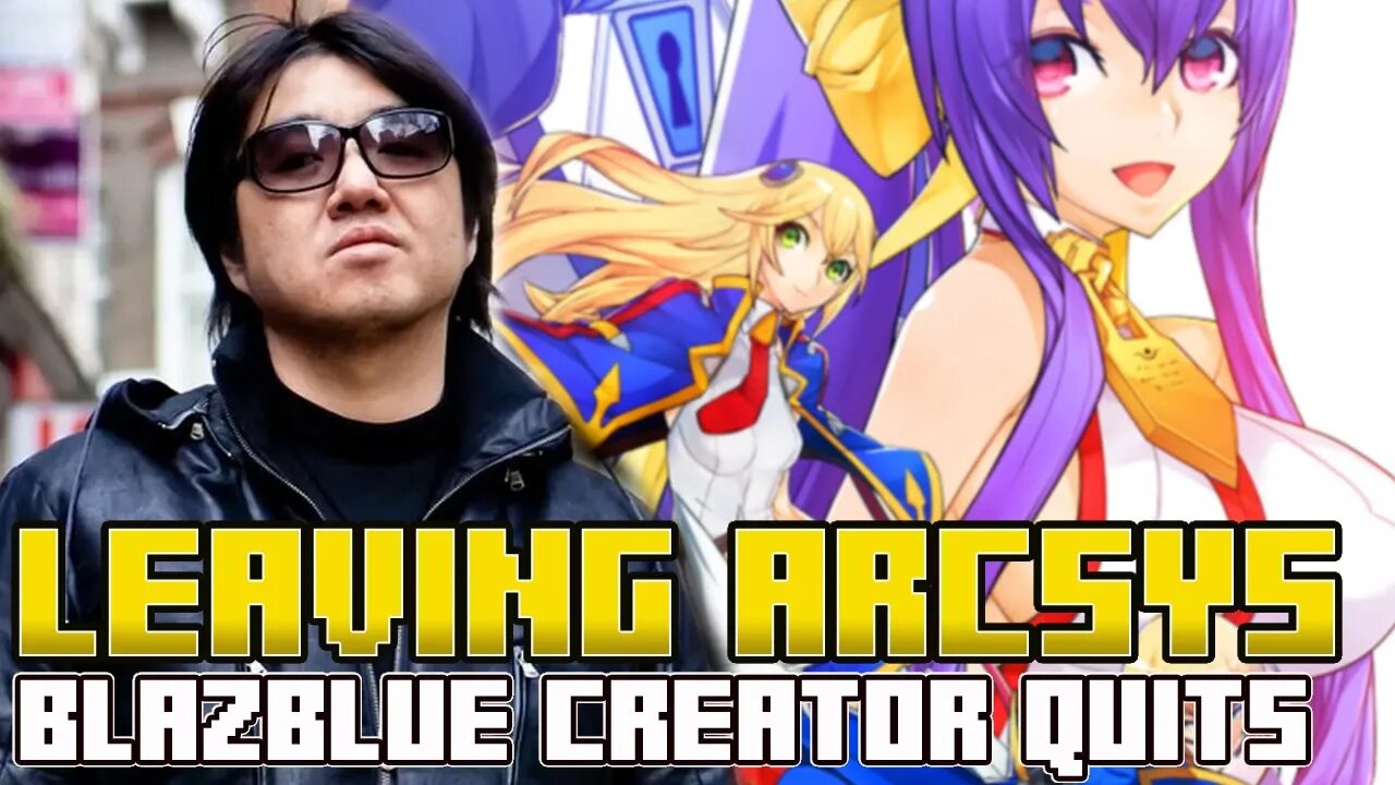 NEWS | Blazblue creator exits Arcsys..