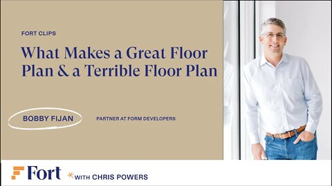 What makes a great floor plan and a terrible one? w/ Bobby Fijan