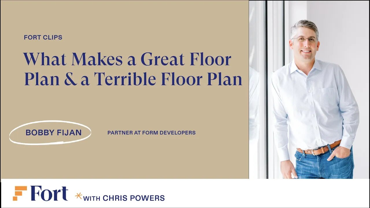 What makes a great floor plan and a terrible one? w/ Bobby Fijan