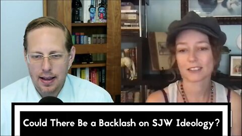 [Clip] Could There Be a Backlash on SJW Ideology?