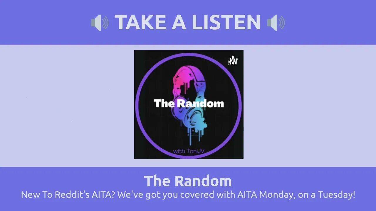 The Random - New To Reddit's AITA? We've got you covered with AITA Monday, on a Tuesday!