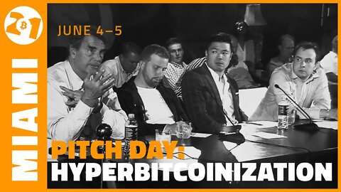 Bitcoin 2021 | Pitchday Competition | Hyperbitcoinization