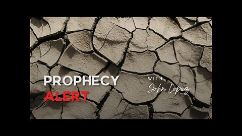 Prophetic Podcast #334: Prophecy Alert, Great Drought Coming to America