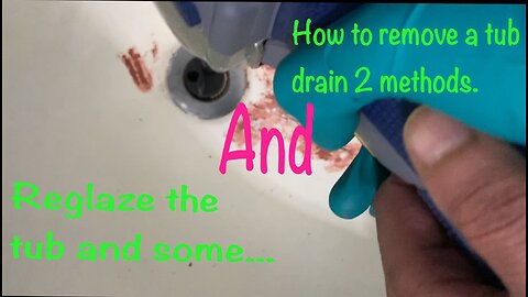How to reglaze a tub, and 2 drain removal methods. DIY Paint yourself and save $$$