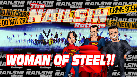 The Nailsin Ratings: Woman Of Steel?!