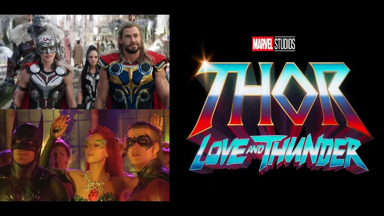 Is Thor: Love and Thunder LIKE Batman & Robin?