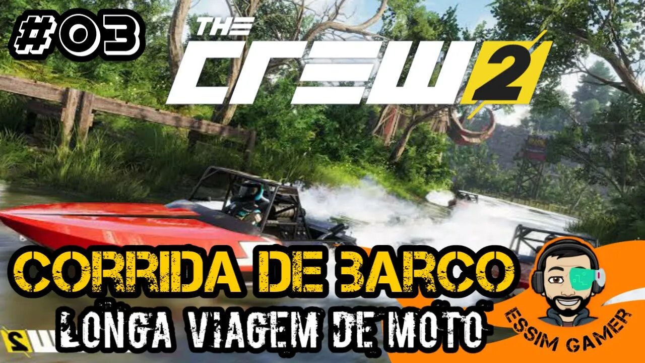 The Crew 2 #03 - O Rei das Águas e a Corrida mais Longa de Moto