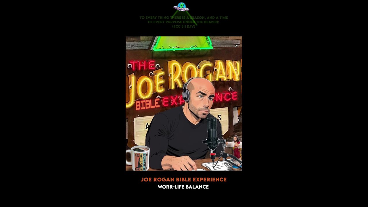 How to Balance Work & Life? THE JOE ROGAN BIBLE EXPERIENCE #jre #family #peace #faith #god #verse