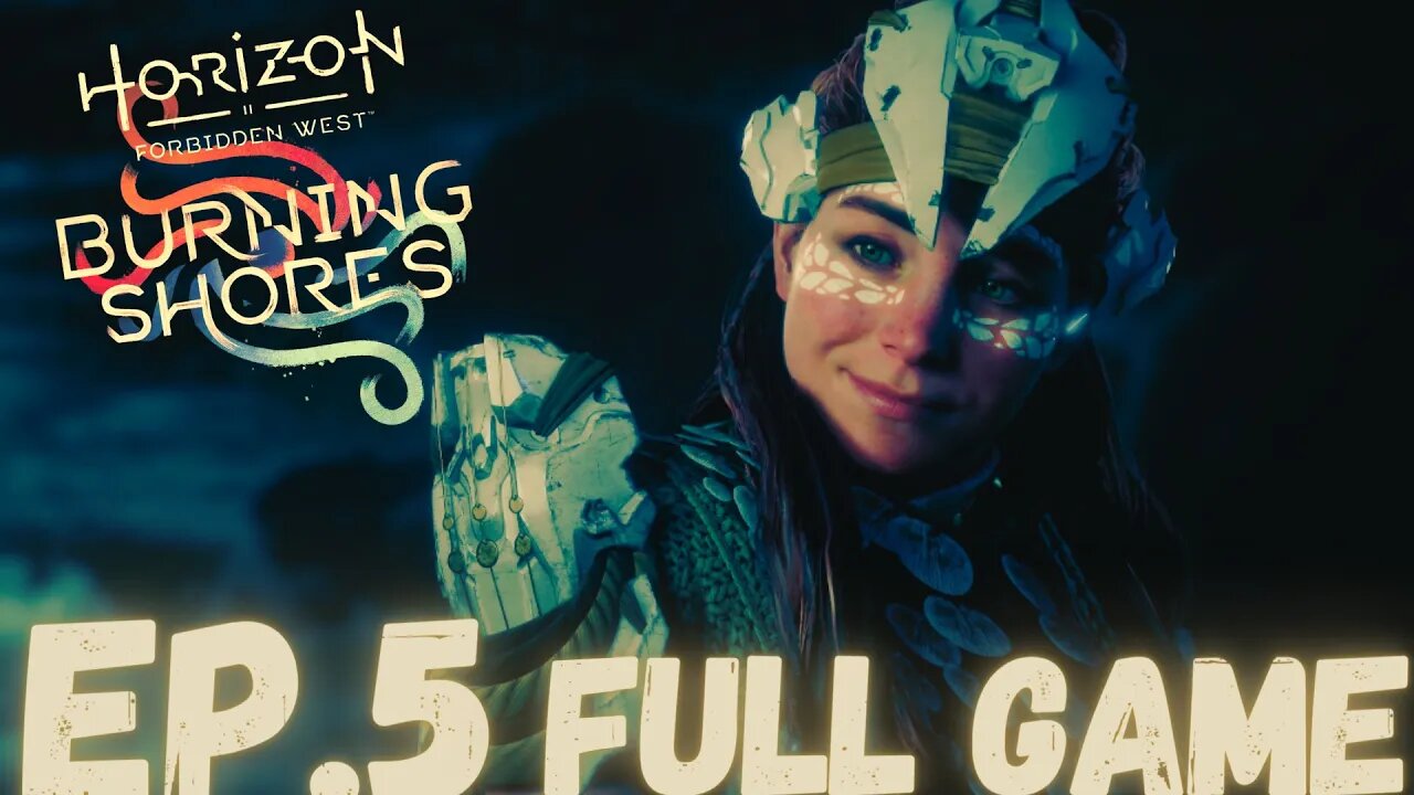 HORIZON FORBIDDEN WEST (BURNING SHORES) Gameplay Walkthrough EP.5- Waterwing FULL GAME