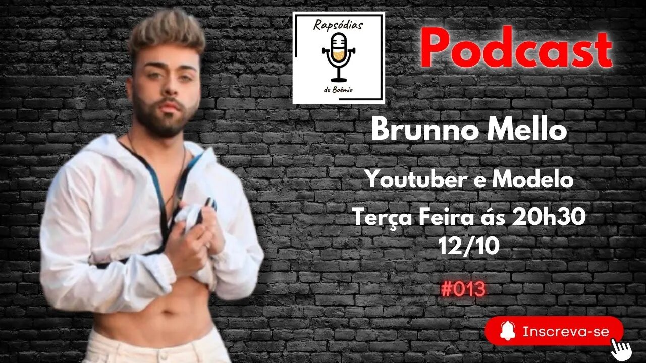 Rapsódias de Boêmio #13 - Brunno Mello - YouTuber e Modelo