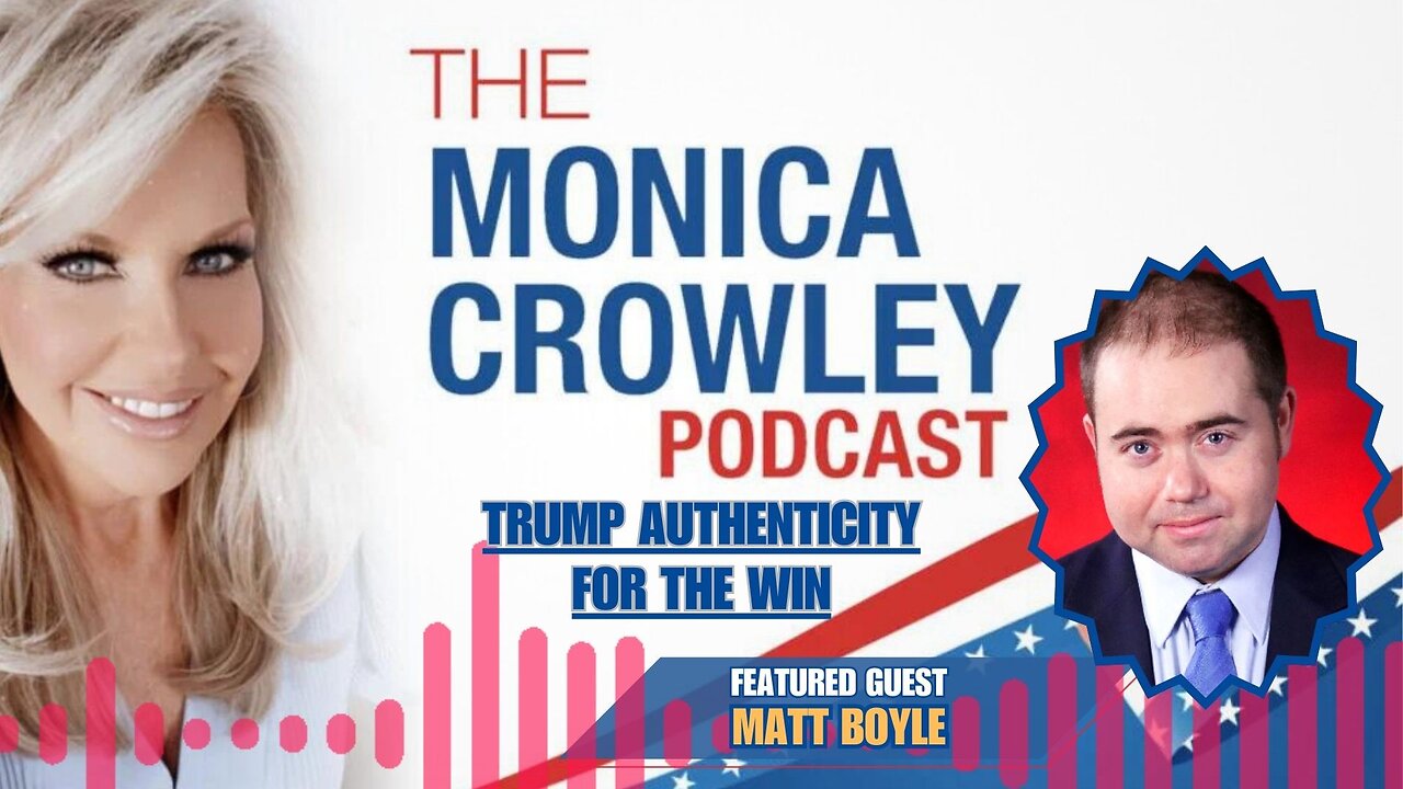 The Monica Crowley Podcast: Trump Authenticity for the Win