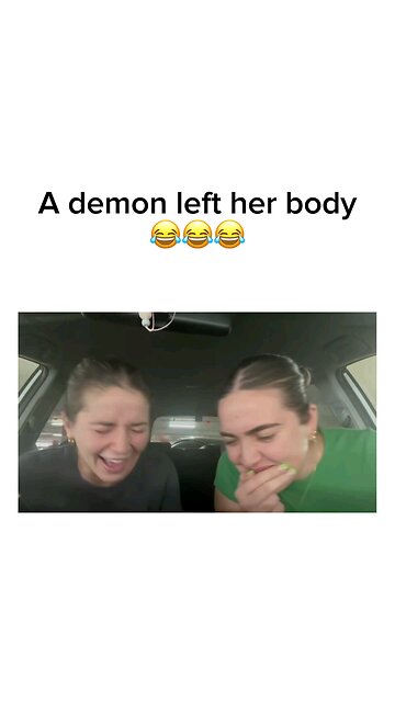 A Demon Left Her Body 😄