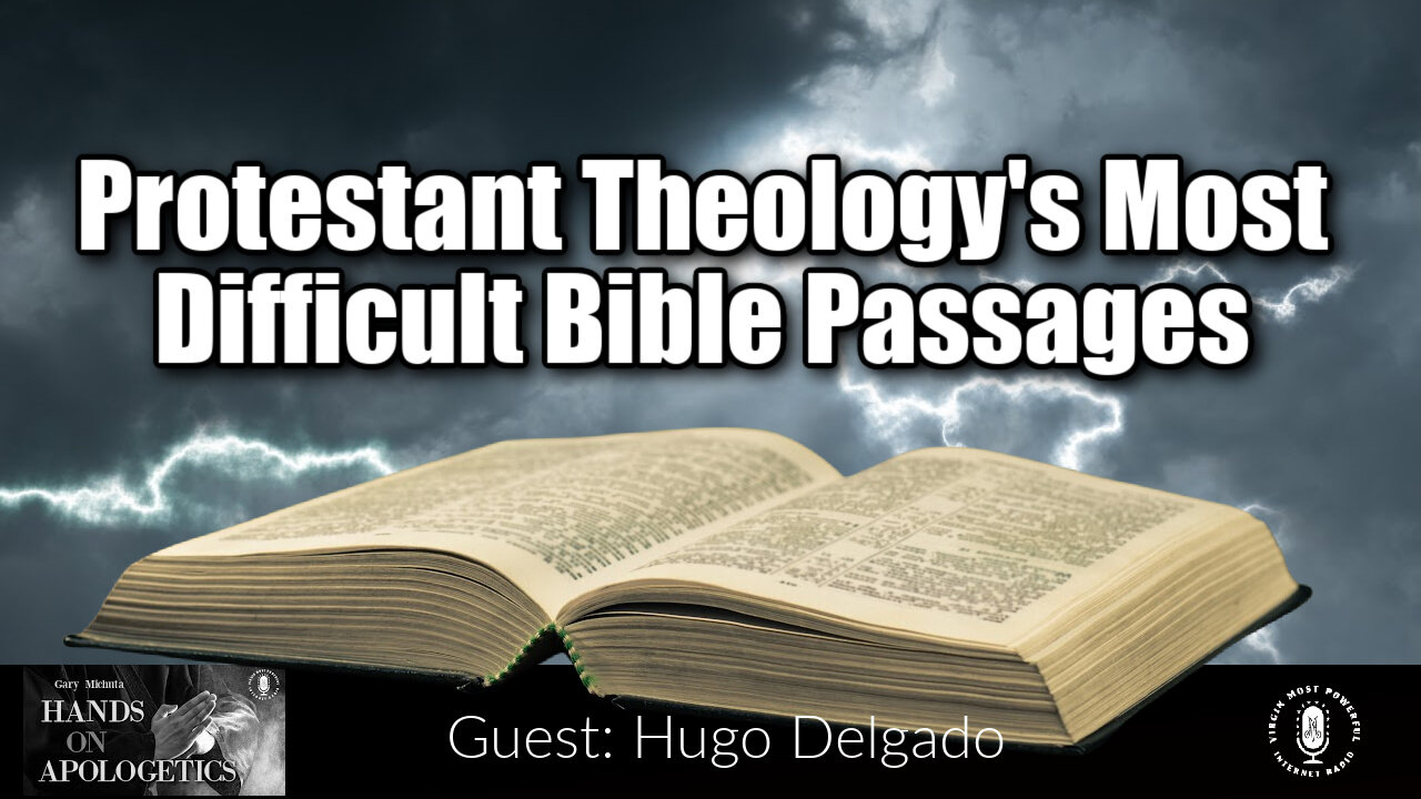 20 Apr 22, Hands on Apologetics: Protestant Theology's Most Difficult Bible Passages