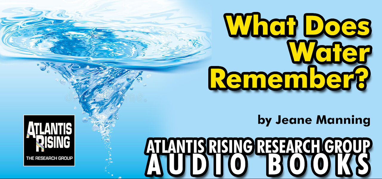 What Does Water Remember? - Atlantis Rising Magazine