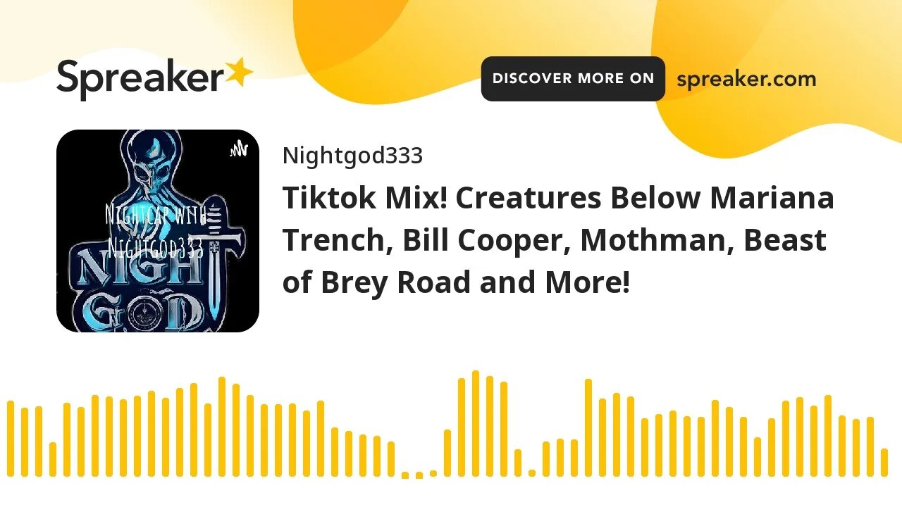 Tiktok Mix! Creatures Below Mariana Trench, Bill Cooper, Mothman, Beast of Brey Road and More!