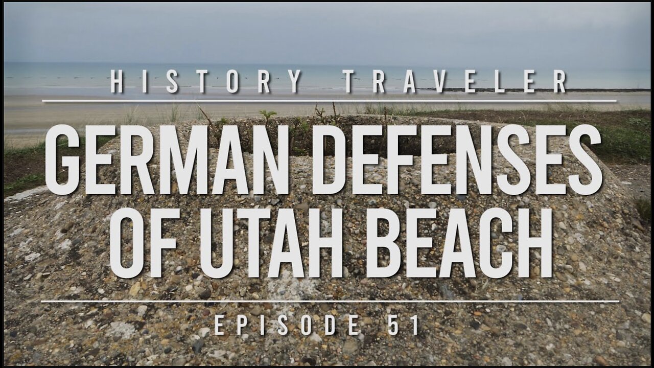 German Defenses of Utah Beach | History Traveler Episode 51