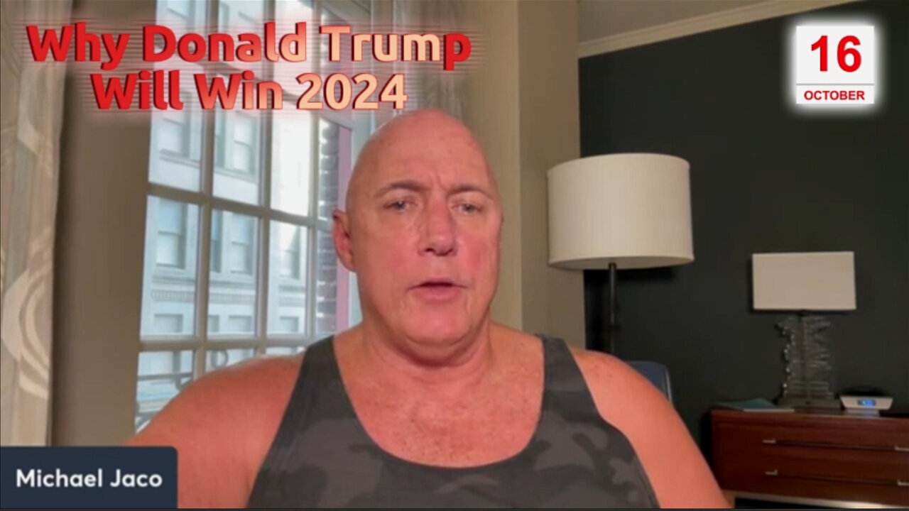 Why Donald Trump Will Win 2024 - Important Message by Michael Jaco