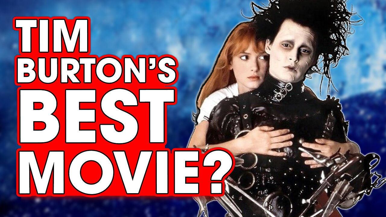 Is Edward Scissorhands Tim Burton’s BEST Movie? – Hack The Movies