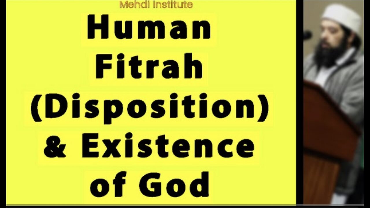 Human Fitrah (Disposition) & Existence of God