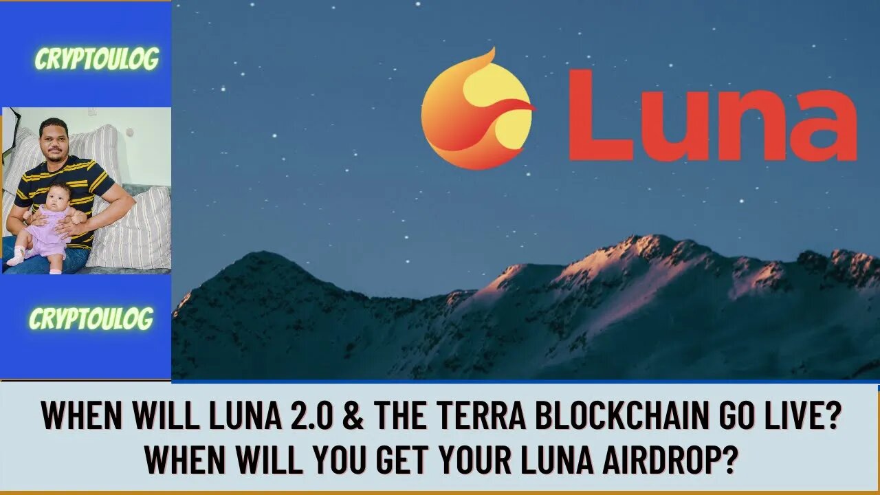 When Will Luna 2.0 & The Terra Blockchain Go Live? When Will You Get Your LUNA Airdrop?