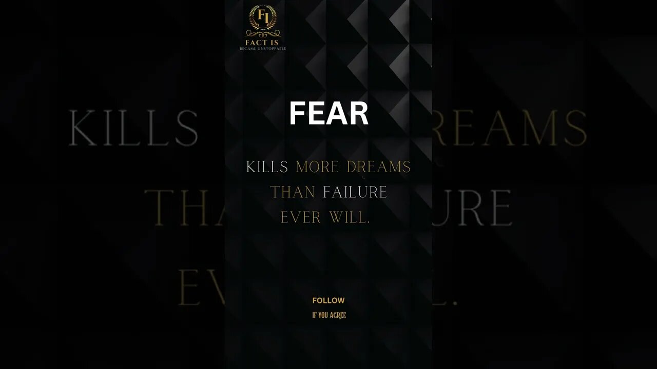 Conquer that Fear.