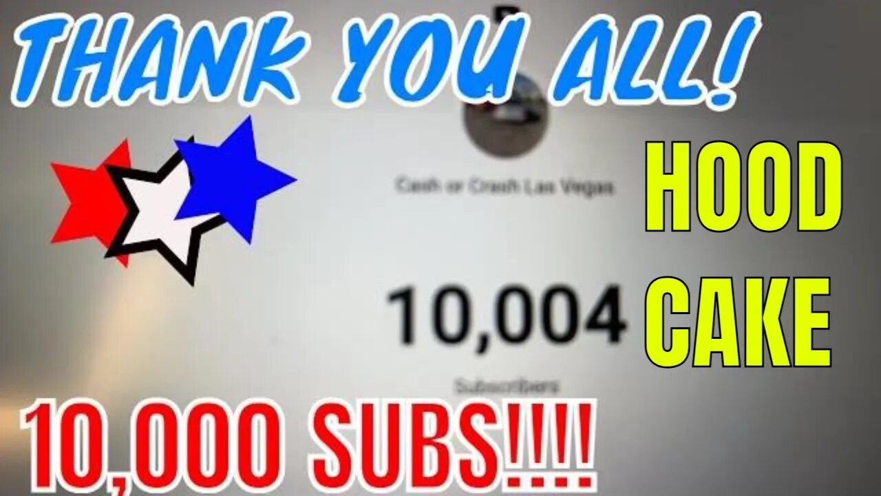 Thank you all!! ✅ CASH OR CRASH 10,000 Subs - HOOD CAKE