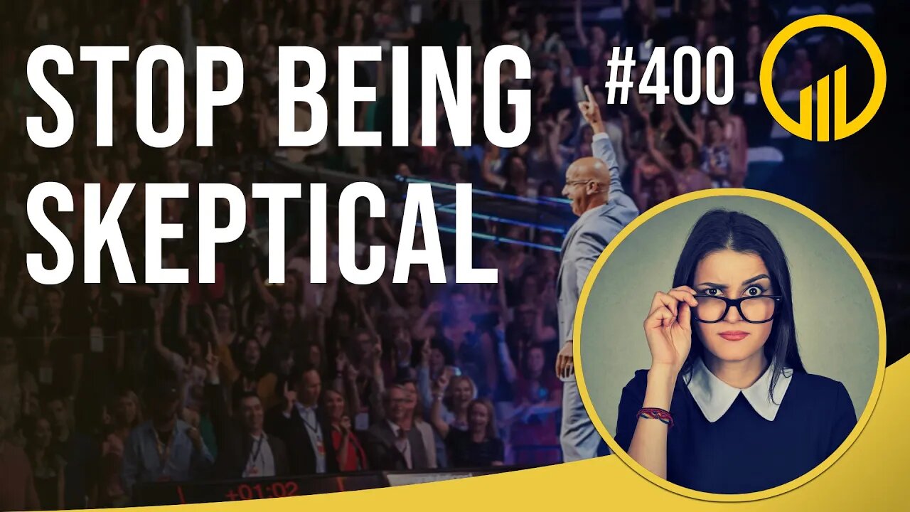 Stop Being Skeptical - Sales Influence Podcast - SIP 400