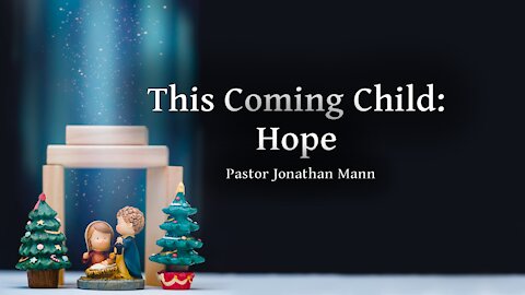 “This Coming Child: Hope”