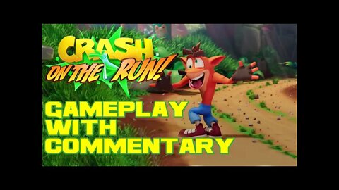 Crash Bandicoot: On the Run! Gameplay With Commentary - Android and iOS 😎Benjamillion