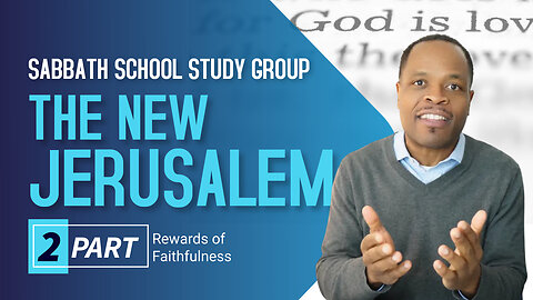 The New Jerusalem More Than A House Sabbath School Lesson Study Group CHANGE w/ Chris Bailey III