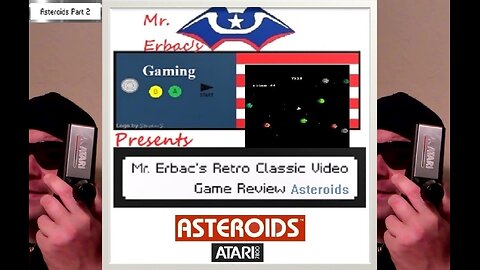 Mr. Erbac's Retro Classic Video Game Review - Asteroids Part 2: Asteroids (Atari 7800)