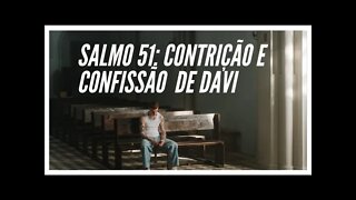 SALMO 51: CONFISSÃO E ARREPENDIMENTO. LEGENDAS.