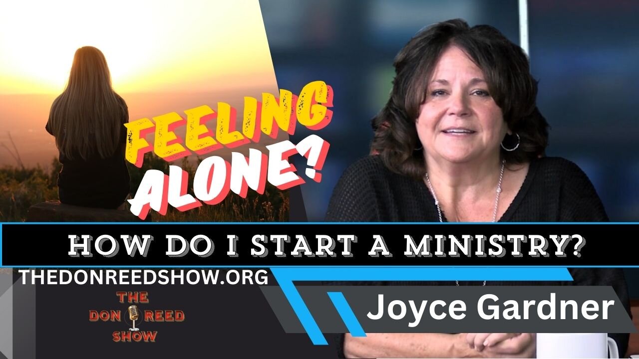 FEELING ALONE?/HOW TO START A MINISTRY?