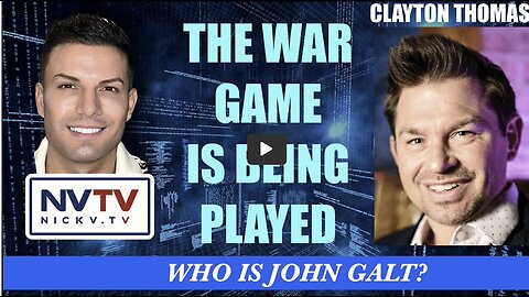 CLAYTON THOMAS DISCUSSES THE WAR GAME BEING PLAYED WITH NICHOLAS VENIAMIN THX JOHN GALT SGANON