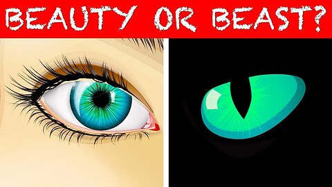 Are You a Beauty Or a Beast?