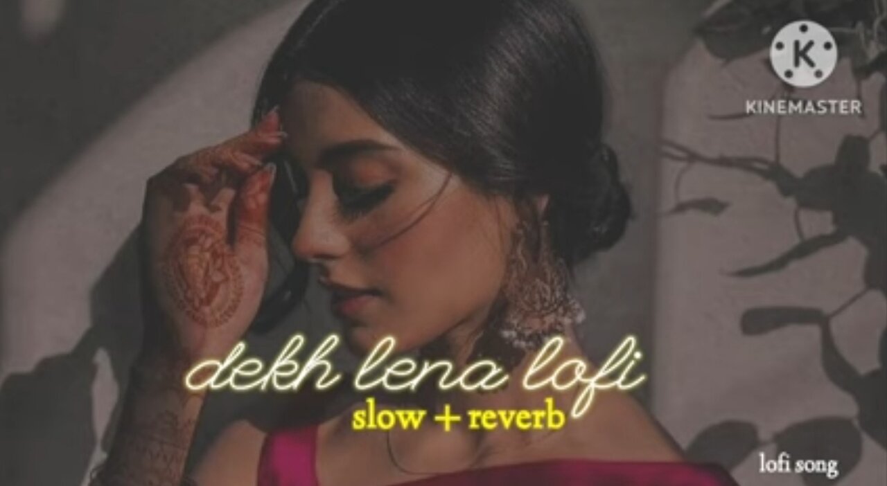 Dekh Lena [Slowed Reverb ] _ lofi song | Arijit Singh | Lofi Maker 24k