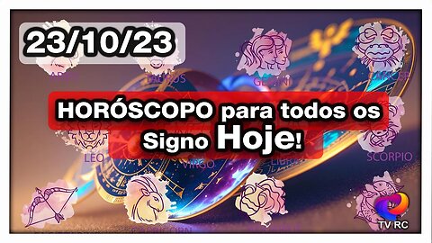 HORÓSCOPO DO DIA - SEGUNDA 23 DE OUTUBRO | 𝑫𝒊𝒓𝒄𝒆 𝑨𝒍𝒗𝒆𝒔