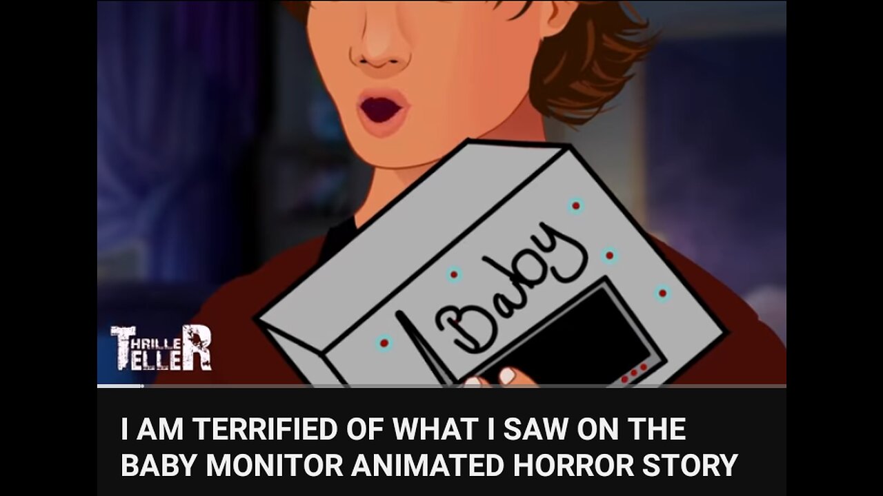 I AM TERRIFIED OF WHAT I SAW ON THE BABY MONITOR A
