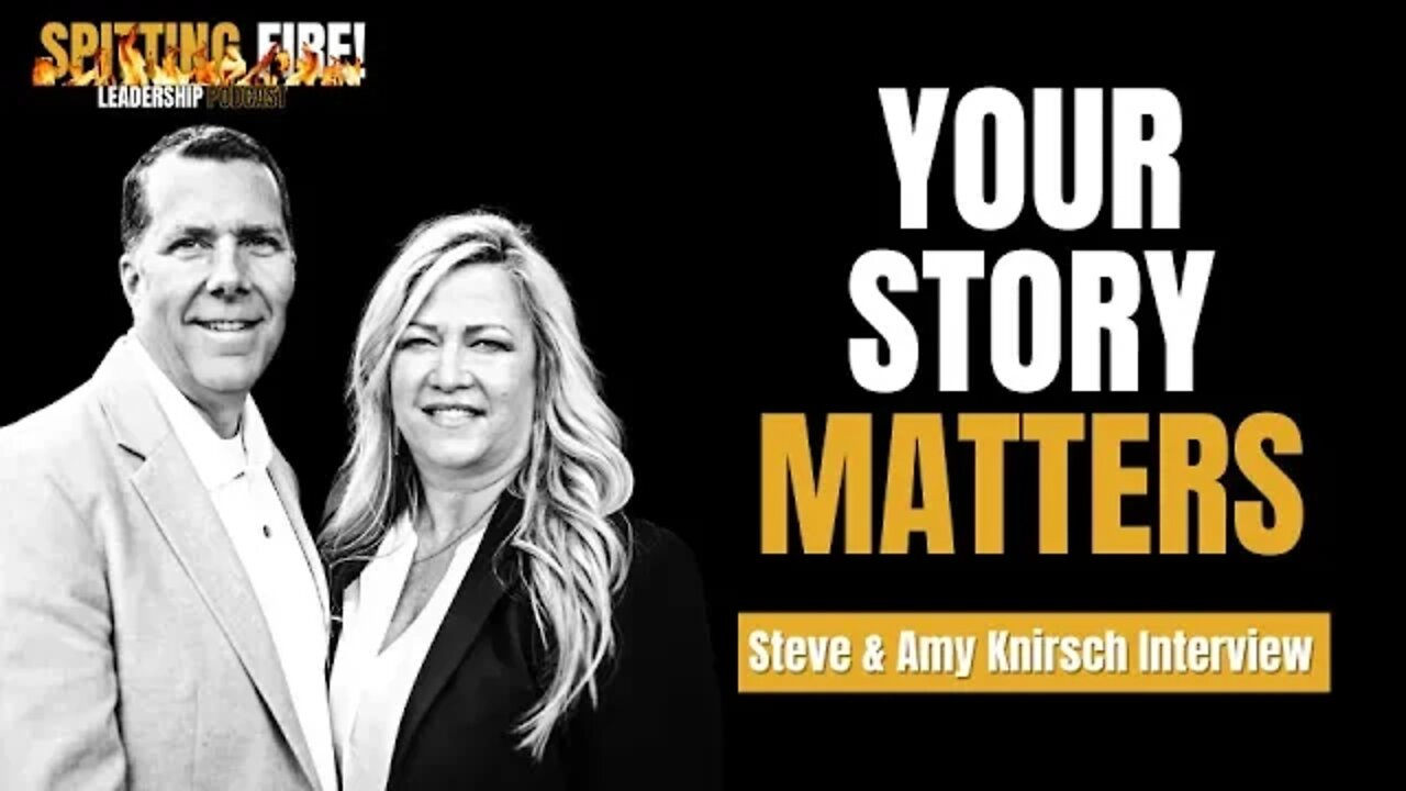 How God REPURPOSES your story to EMPOWER others to THRIVE w/Steve & Amy Knirsch