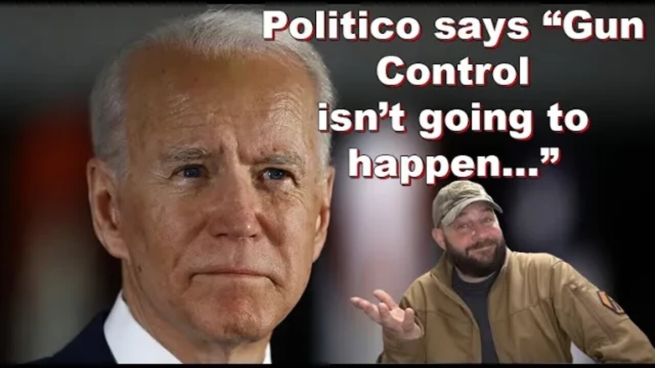 Politico says the quiet part out loud… “Gun Control isn’t going to happen”…