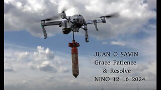 JUAN O SAVIN- Grace, Patience & Resolve- NINO 12 16 2024