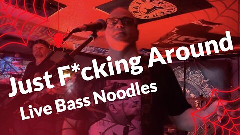 [Bass Guitar] LIVE Noodles 🍜 Just F*cking Around