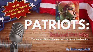 Patriots Behind The Mic Ep 22 - The Peace Dealer